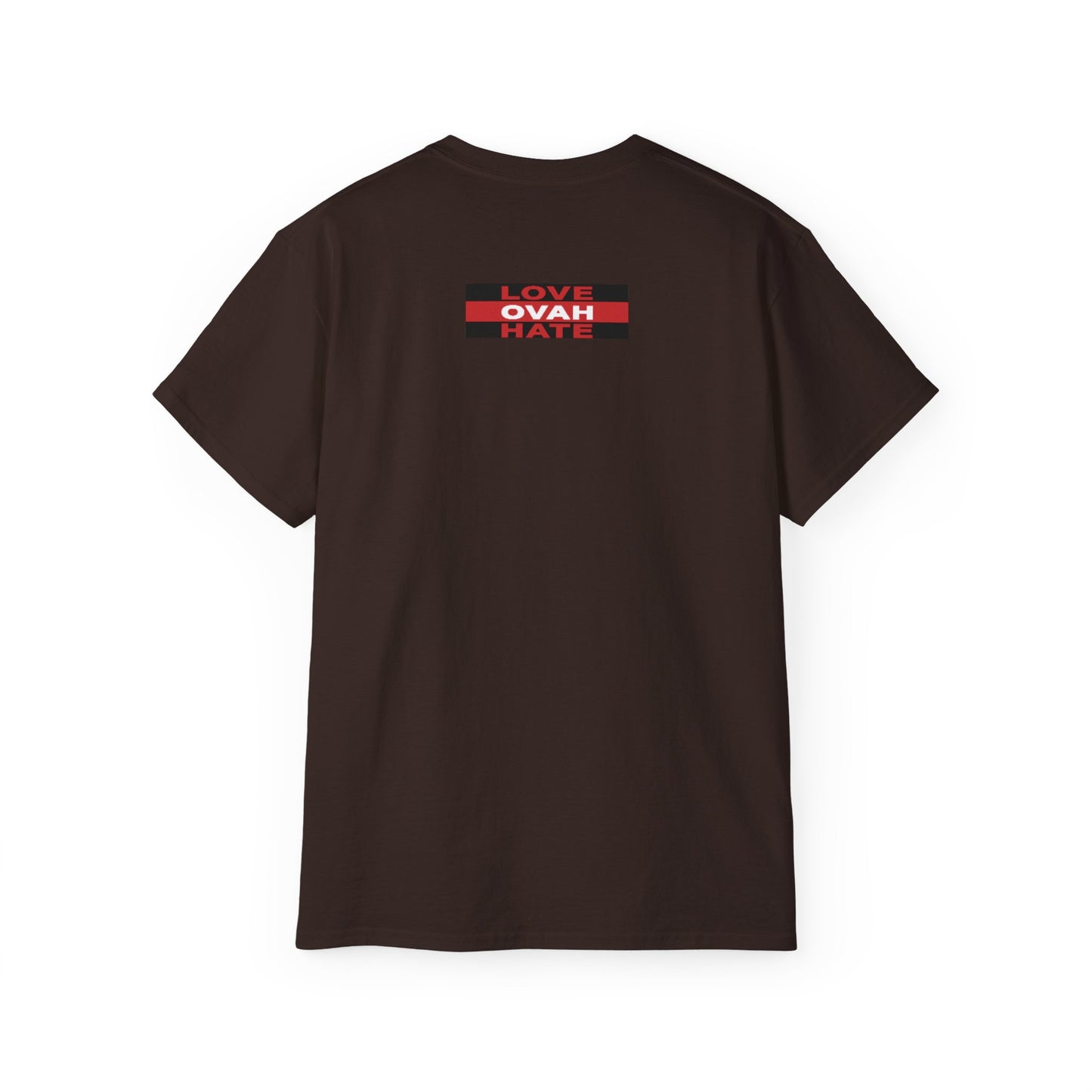 Love Ovah Hate T-Shirt