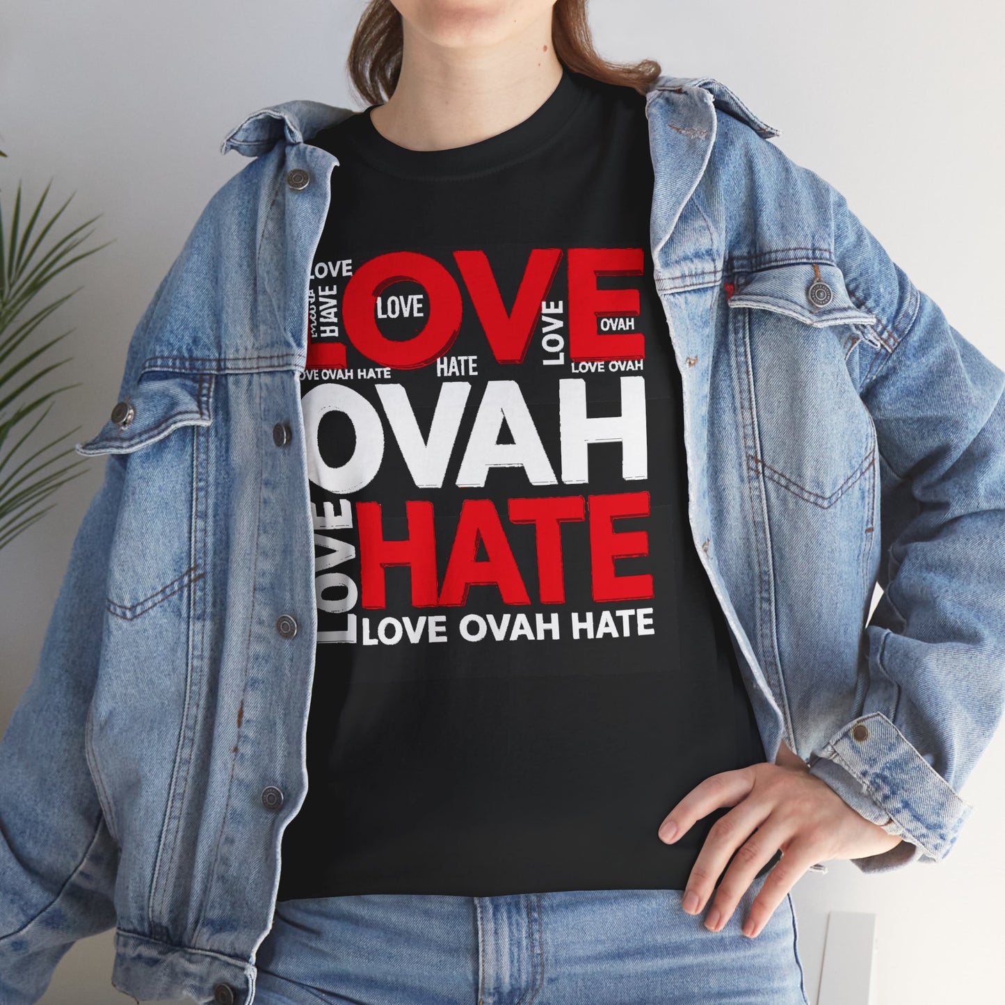 LOVE OVAH HATE— Bold Red & Black Statement Shirt
