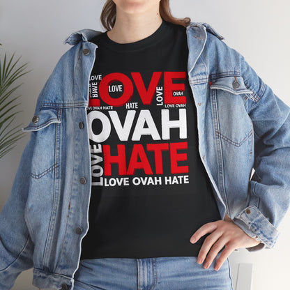 LOVE OVAH HATE— Bold Red & Black Statement Shirt