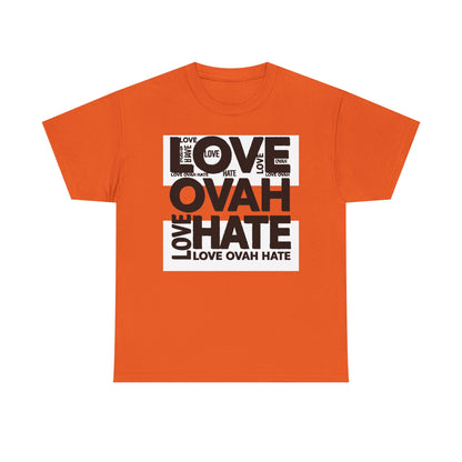 LOVE OVAH HATE— Bold Red & Black Statement Shirt