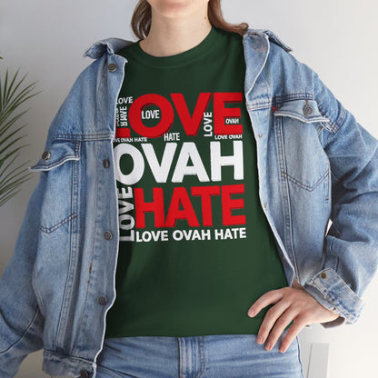 LOVE OVAH HATE— Bold Red & Black Statement Shirt