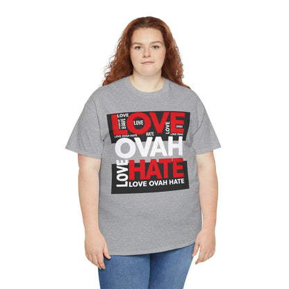 LOVE OVAH HATE— Bold Red & Black Statement Shirt
