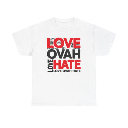 LOVE OVAH HATE— Bold Red & Black Statement Shirt