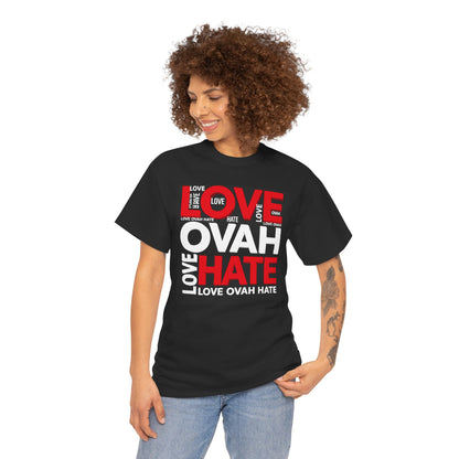 LOVE OVAH HATE— Bold Red & Black Statement Shirt