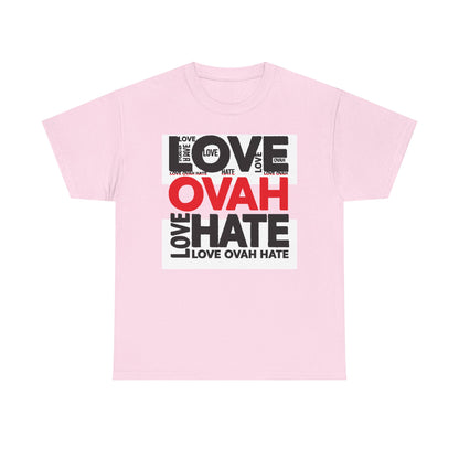 LOVE OVAH HATE— Bold Red & Black Statement Shirt