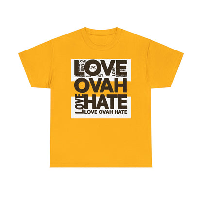 LOVE OVAH HATE— Bold Red & Black Statement Shirt