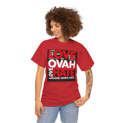 LOVE OVAH HATE— Bold Red & Black Statement Shirt