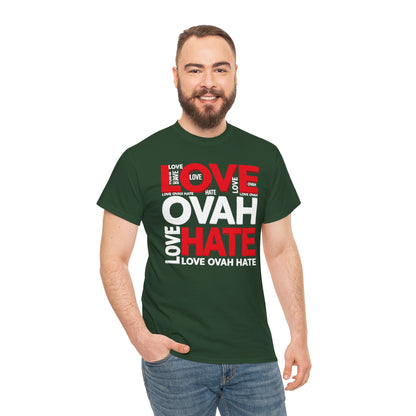 LOVE OVAH HATE— Bold Red & Black Statement Shirt