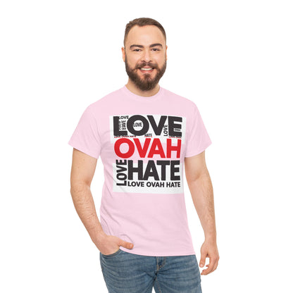 LOVE OVAH HATE— Bold Red & Black Statement Shirt