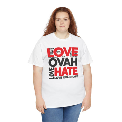 LOVE OVAH HATE— Bold Red & Black Statement Shirt