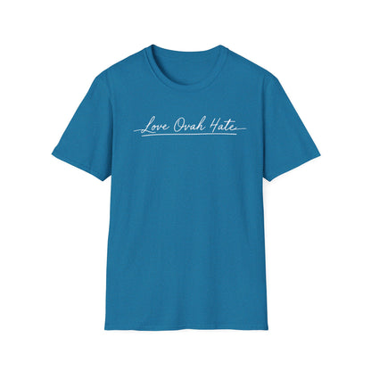 Love Ovah Hate T-Shirt — Handwritten Script Love Tee