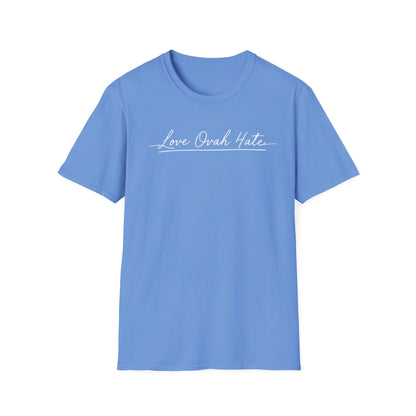 Love Ovah Hate T-Shirt — Handwritten Script Love Tee
