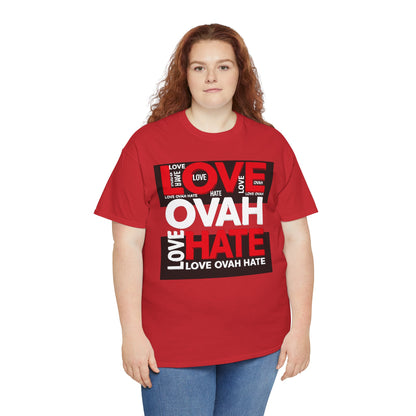 LOVE OVAH HATE— Bold Red & Black Statement Shirt