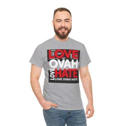 LOVE OVAH HATE— Bold Red & Black Statement Shirt