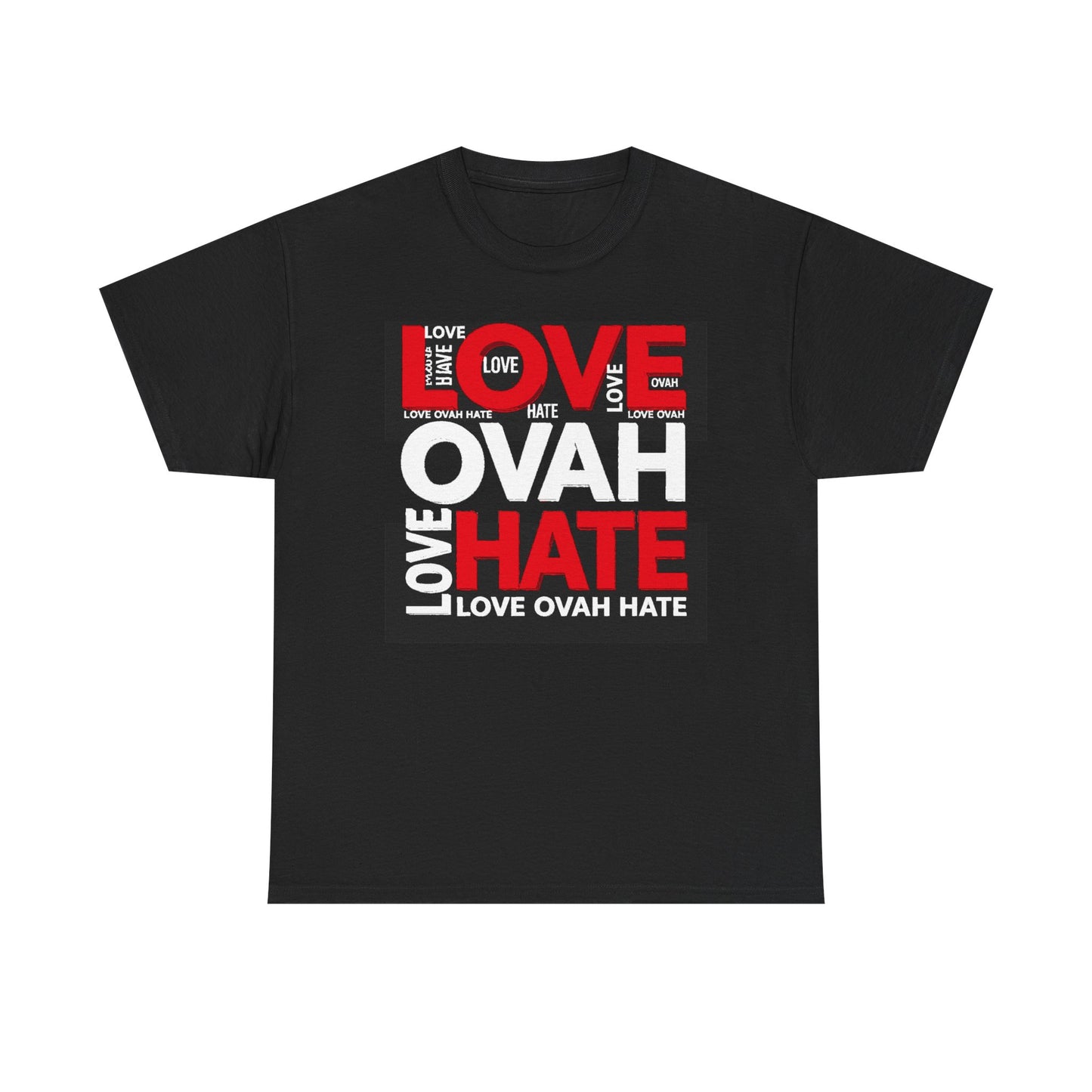 LOVE OVAH HATE— Bold Red & Black Statement Shirt