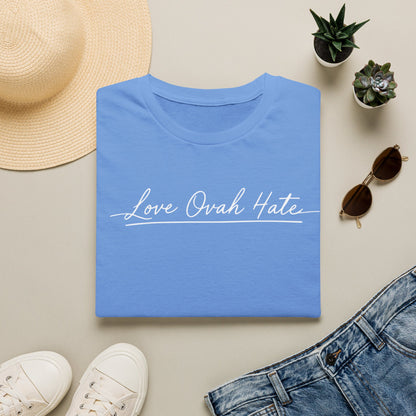 Love Ovah Hate T-Shirt — Handwritten Script Love Tee
