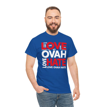 LOVE OVAH HATE— Bold Red & Black Statement Shirt