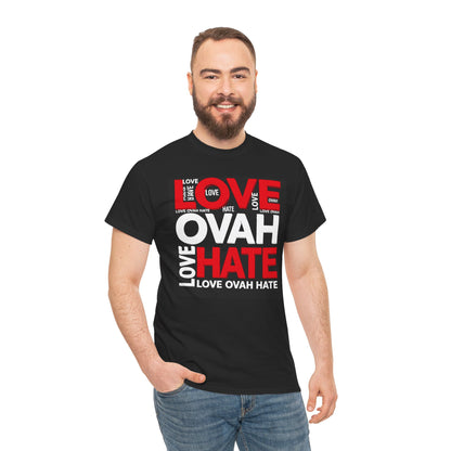 LOVE OVAH HATE— Bold Red & Black Statement Shirt