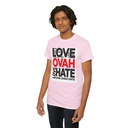 LOVE OVAH HATE— Bold Red & Black Statement Shirt