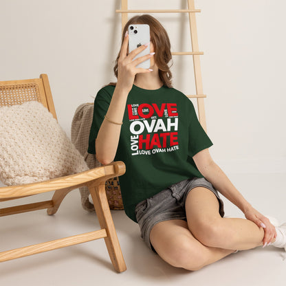 LOVE OVAH HATE— Bold Red & Black Statement Shirt