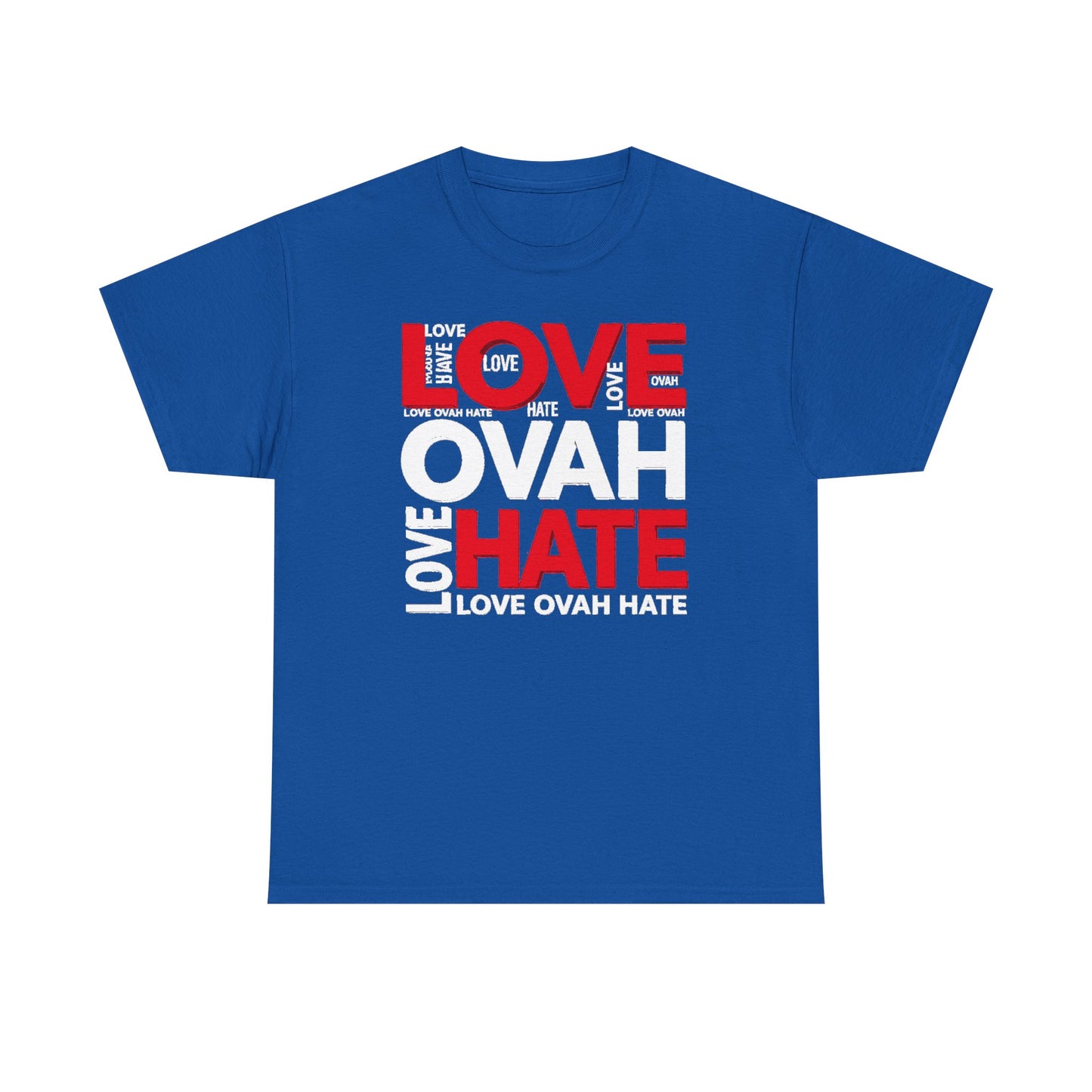LOVE OVAH HATE— Bold Red & Black Statement Shirt