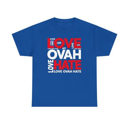 LOVE OVAH HATE— Bold Red & Black Statement Shirt