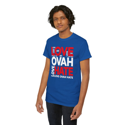 LOVE OVAH HATE— Bold Red & Black Statement Shirt