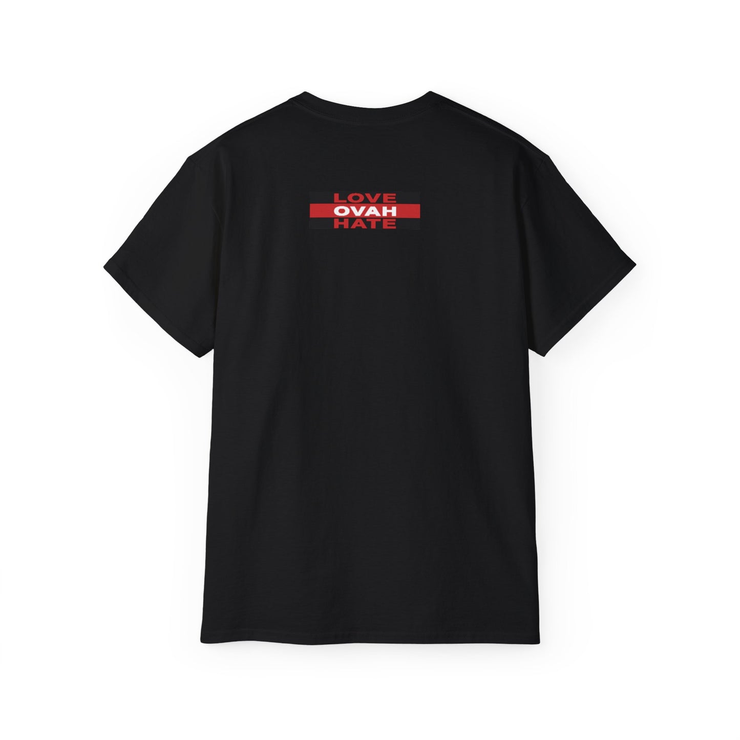 Love Ovah Hate T-Shirt