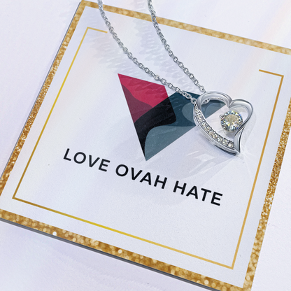 Love Ovah Hate "Forever Love" Necklace