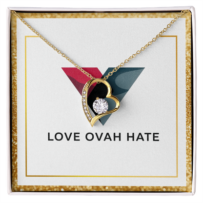 Love Ovah Hate "Forever Love" Necklace